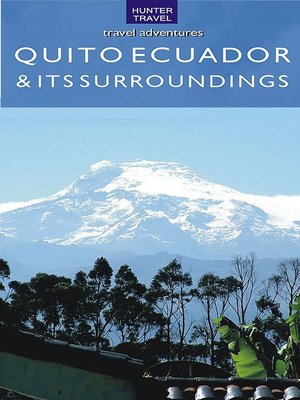 cover image of Quito Ecuador & Its Surroundings